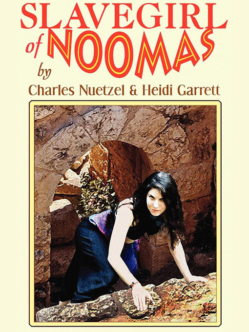 Title details for Slavegirl of Noomas by Charles Nuetzel - Available